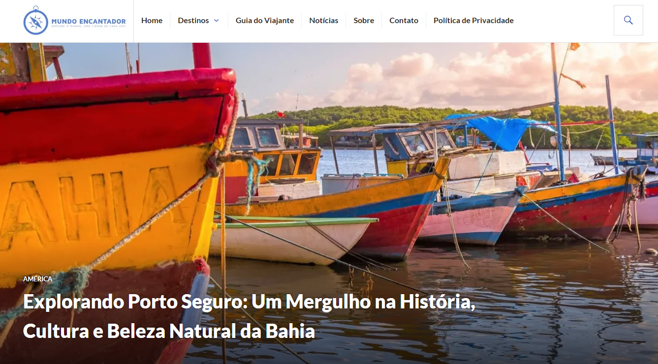 https://mundoencantador.com.br/explorando-porto-seguro-um-mergulho-na-historia-cultura-e-beleza-natural-da-bahia/